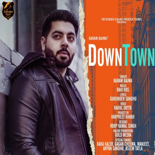 Downtown Karam Bajwa Mp3 Song Download