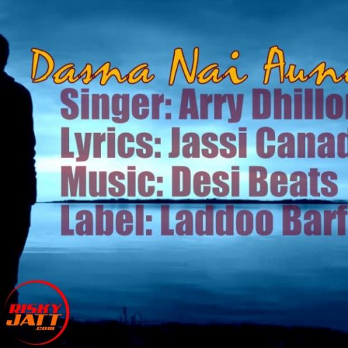 Dasna Nai Aunda Arry Dhillon Mp3 Song Download