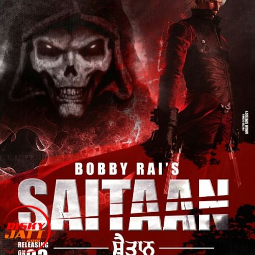 Saitaan Bobby Rai Mp3 Song Download