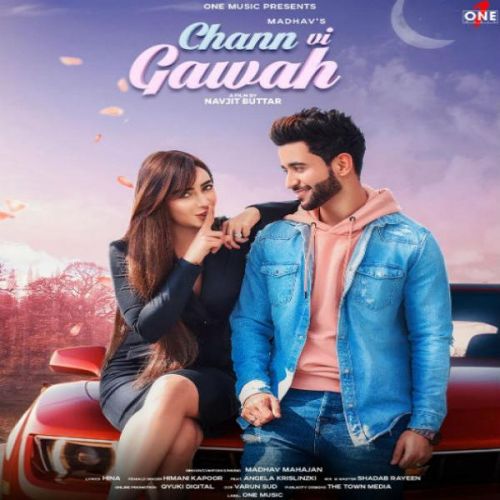 Chann Vi Gawah Madhav Mahajan Mp3 Song Download