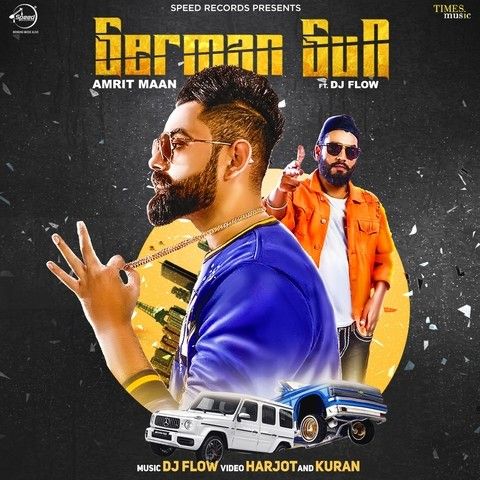 German Gun Amrit Maan, Dj Flow Mp3 Song Download