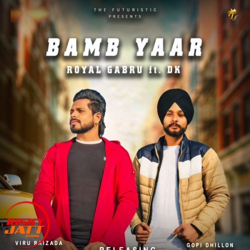 Bamb Yaar Royal Gabru, DK Mp3 Song Download