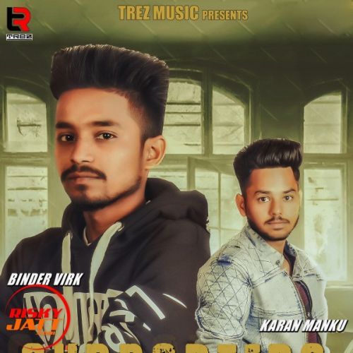 Supporters Binder Virk, Karan Manku Mp3 Song Download