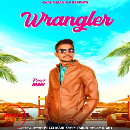 Wrangler Preet Mahi Mp3 Song Download