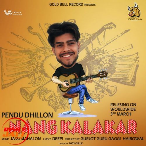 Nang Kalakar Pendu Dhillon Mp3 Song Download