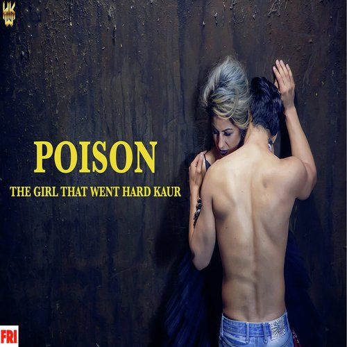 Poison Hard Kaur Mp3 Song Download