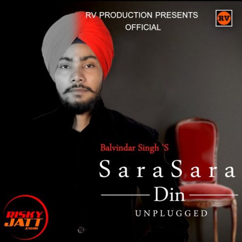 Sara Sara Din Unplugged Balvindar Singh Mp3 Song Download