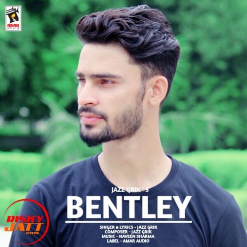 Bentley Jazz Grik Mp3 Song Download