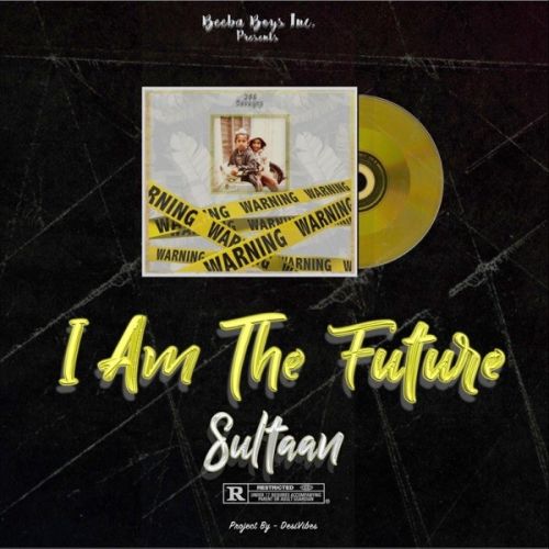 I AM The Future By Sultaan, Gagan and others... full album mp3 songs