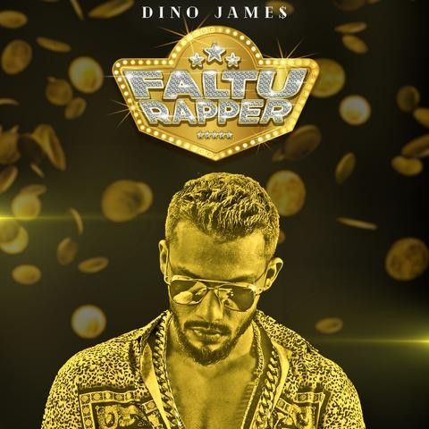 Faltu Rapper Dino James Mp3 Song Download