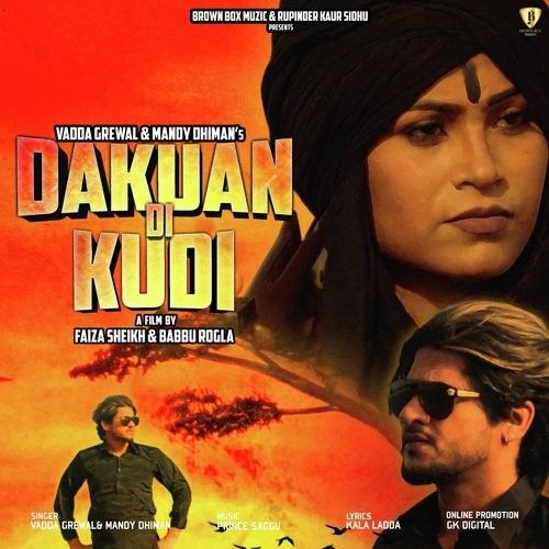 Dakuan Di Kudi Vadda Grewal, Mandy Dhiman Mp3 Song Download