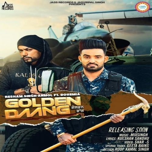 Golden Daang Resham Singh Anmol, Bohemia Mp3 Song Download