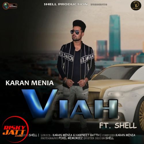 Viah Karan Menia, Shell Mp3 Song Download