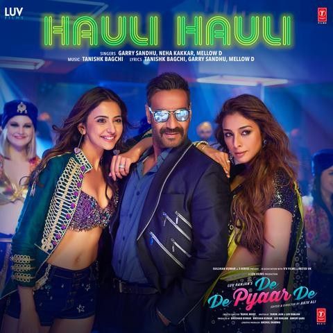 Hauli Hauli (De De Pyaar De) Neha Kakkar, Garry Sandhu Mp3 Song Download