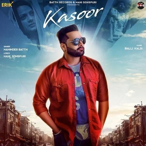 Kasoor Maninder Batth Mp3 Song Download