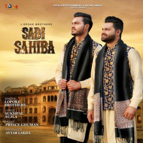 Sadi Sahiba Lopoke Brothers Mp3 Song Download