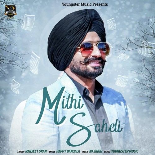 Mithi Saheli Ranjeet Sran Mp3 Song Download