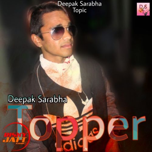 Topper Deepak Sarabha Mp3 Song Download