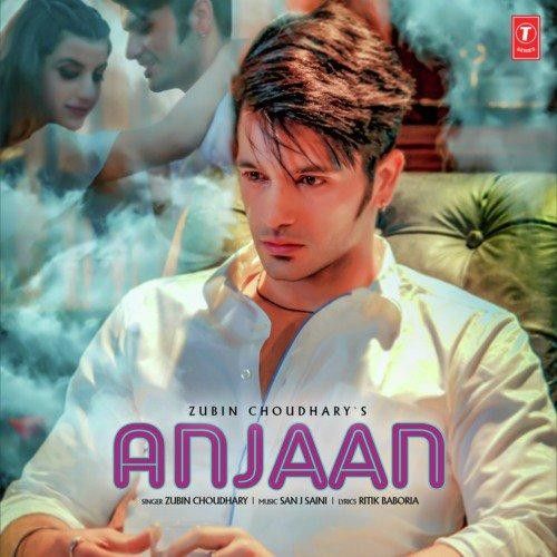 Anjaan Zubin Choudhary Mp3 Song Download