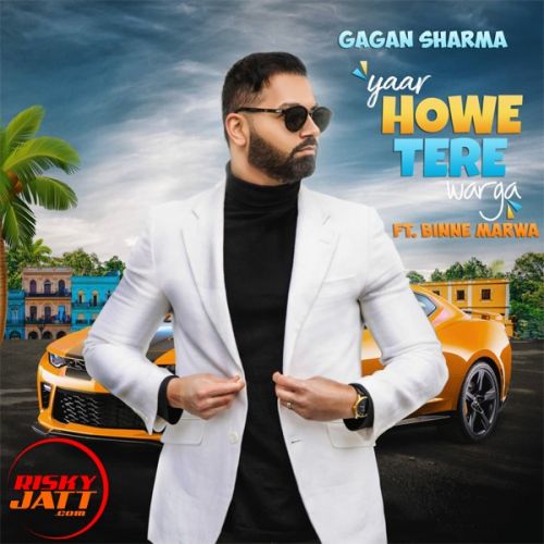 Yaar Howe Tere Warga Gagan Sharma Mp3 Song Download