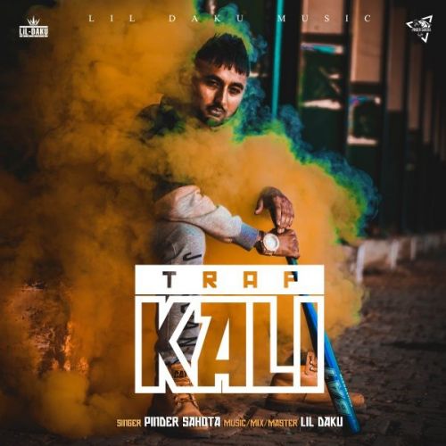 Trap Kali Pinder Sahota Mp3 Song Download