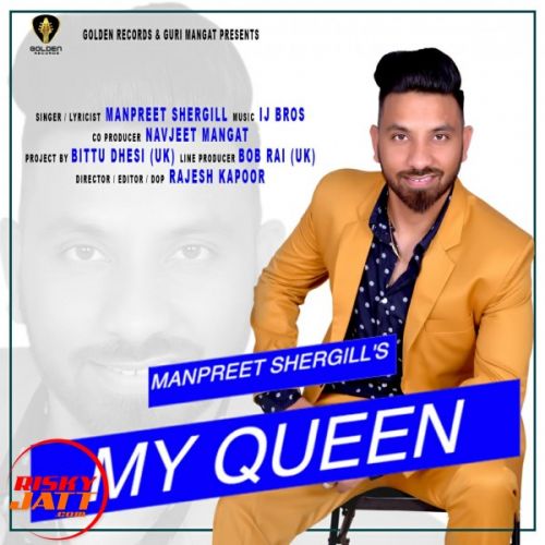 My Queen Manpreet Shergill Mp3 Song Download