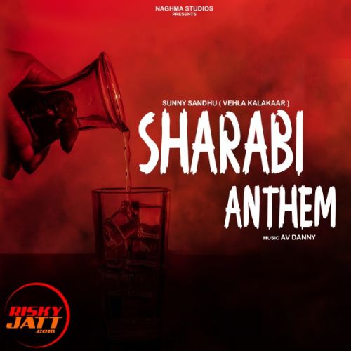 Sharabi Anthem Sunny Sandhu Mp3 Song Download