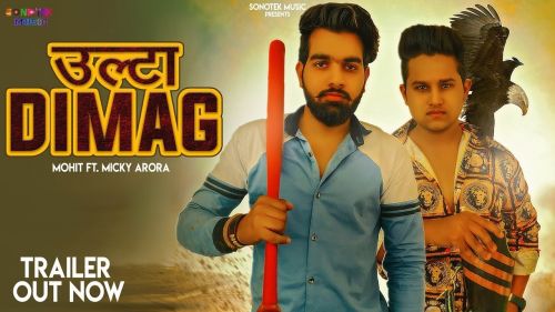 Ulta Dimag Deepak Chauhan, Micky Arora Mp3 Song Download