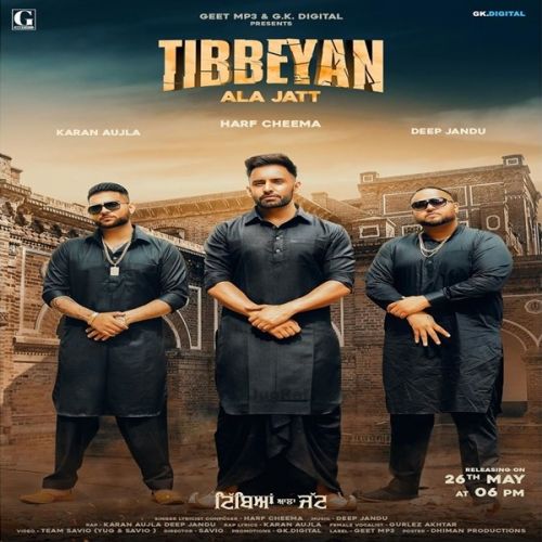 Tibbeyan Ala Jatt Harf Cheema, Gurlez Akhtar, Karan Aujla Mp3 Song Download