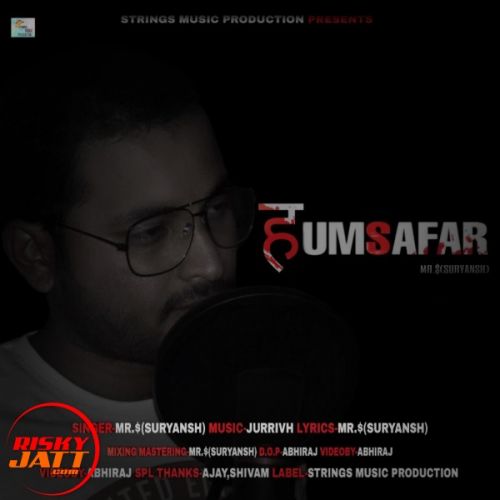 Humsafar Mr.$(Suryansh) Mp3 Song Download