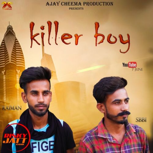 Killer boy Raiman Sbbi Mp3 Song Download