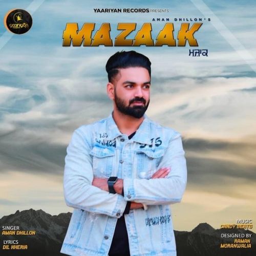 Mazaak Aman Dhillon Mp3 Song Download