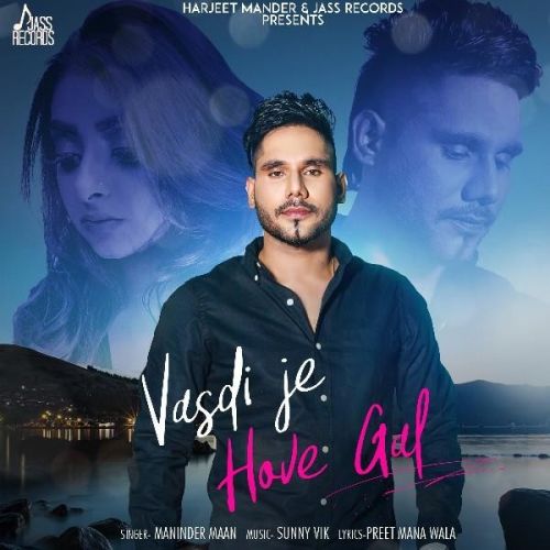 Vasdi Je Hove Gal Maninder Maan Mp3 Song Download