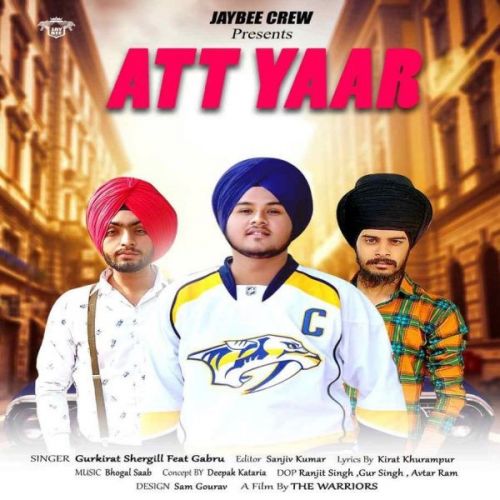 Att Yaar Gurkirat Shergill, Gabru Mp3 Song Download