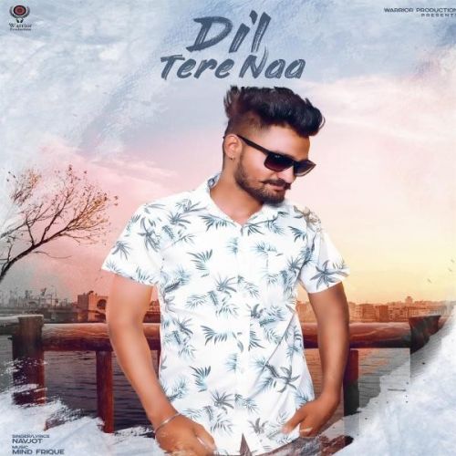 Dil Tere Naa Navjot Mp3 Song Download