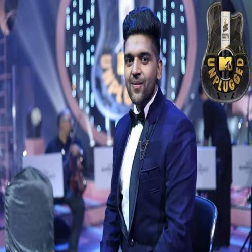 Sajan Rus Jave Tan Unplugged Guru Randhawa Mp3 Song Download