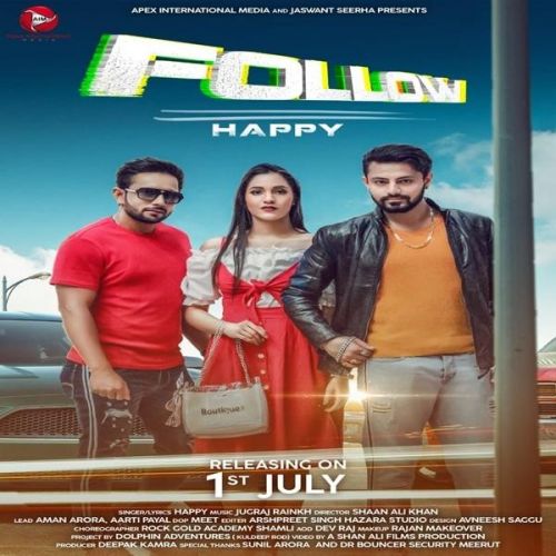 Follow Happy, Jugraj Rainkh Mp3 Song Download