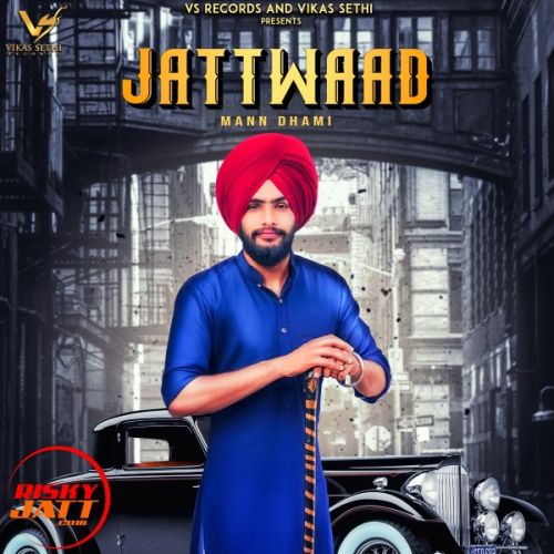 Jattwaad Mann Dhami Mp3 Song Download