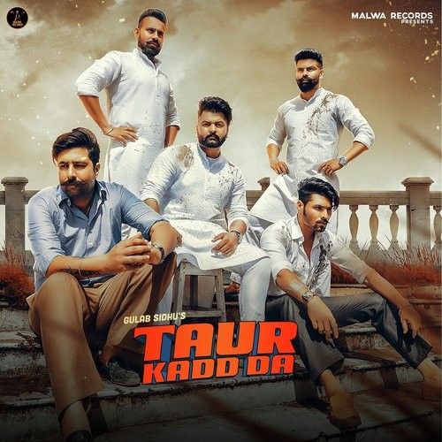 Taur Kadd Da Gulab Sidhu Mp3 Song Download