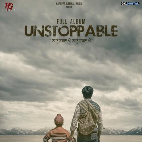 Unstoppable Hardeep Grewal, Nitika Jain Mp3 Song Download