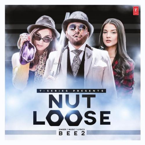 Nut Loose Bee2 Mp3 Song Download