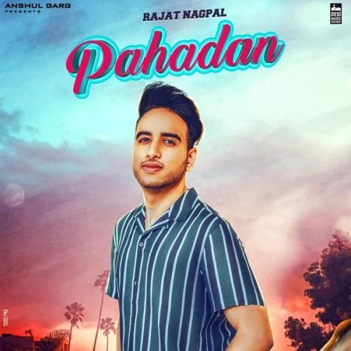 Pahadan Rajat Nagpal Mp3 Song Download