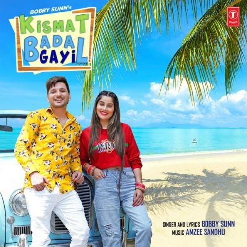 Kismat Badal Gayi Bobby Sunn Mp3 Song Download