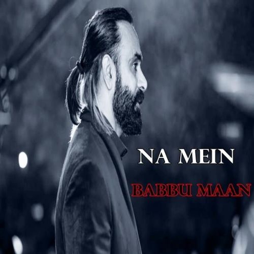 Na Mein Babbu Maan Mp3 Song Download