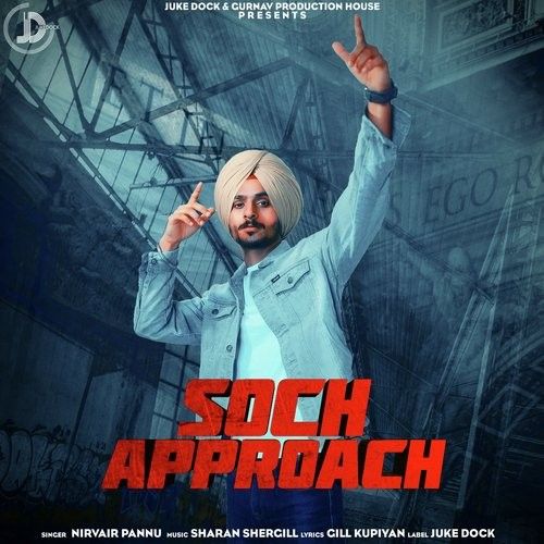 Soch Approach Nirvair Pannu Mp3 Song Download