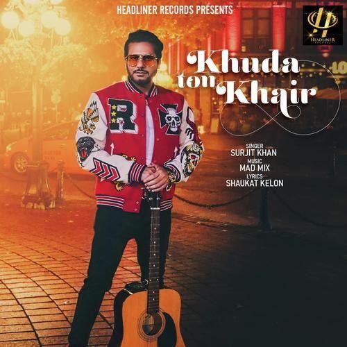 Khuda Ton Khair Surjit Khan Mp3 Song Download