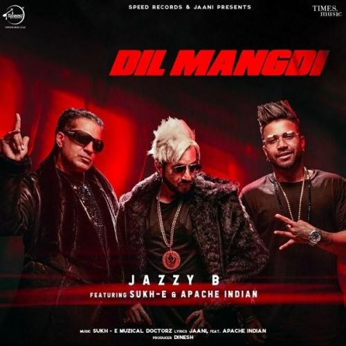 Dil Mangdi Jazzy B, Apache Indian Mp3 Song Download