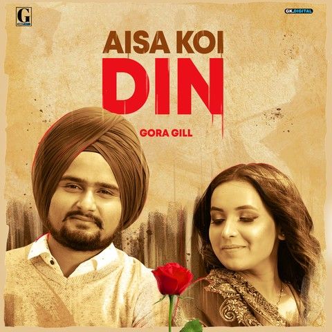 Aisa Koi Din Gora Gill Mp3 Song Download