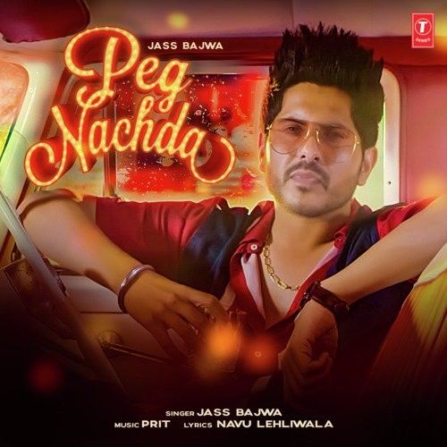 Peg Nachda Jass Bajwa Mp3 Song Download