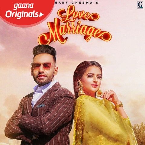 Love Marriage Harf Cheema, Gurlez Akhtar Mp3 Song Download